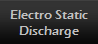 Electro Static
Discharge